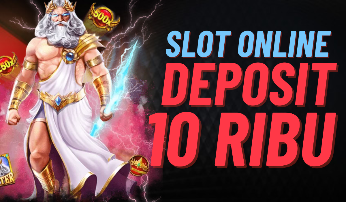 Daftar Akun Slot Deposit 10K: Proses dan Tips